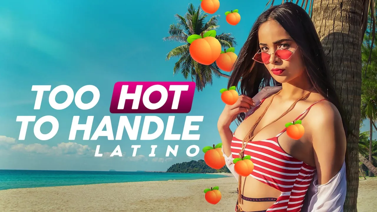 Movie Poster: Too Hot To Handle: Latino