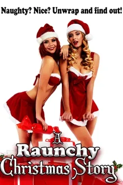 Movie Poster: A Raunchy Christmas Story