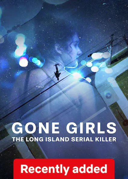TV series poster: Gone Girls: The Long Island Serial Killer