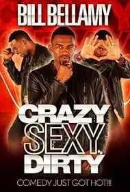 Bill Bellamy: Crazy Sexy Dirty