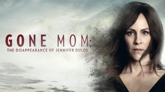 Movie Poster: Gone Mom: The Disappearance of Jennifer Dulos