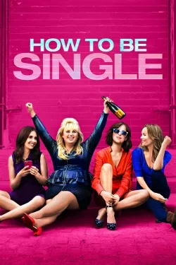 How to Be Single - Movie free on Castle