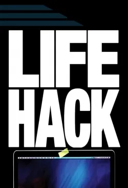 Movie Poster: Life Hack