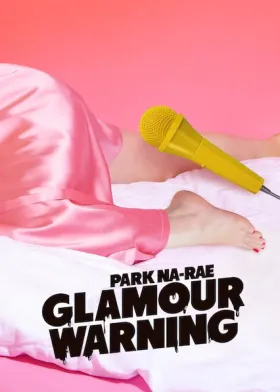 Park Na-rae: Glamour Warning - Movie free on Castle