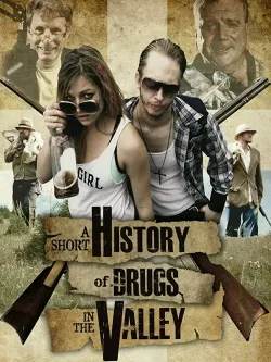 A Short History of Drugs in the Valley - Movie free on Castle