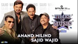 Anand - Milind & Sajid - Wajid