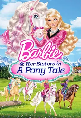 Barbie & Her Sisters in A Pony Tale
