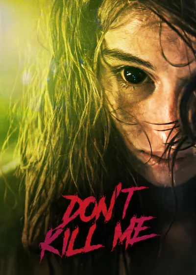 Don't Kill Me