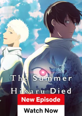 The Summer Hikaru Died - Web Serie complete free on Castle