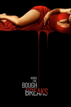 When the Bough Breaks - Movie free on Castle