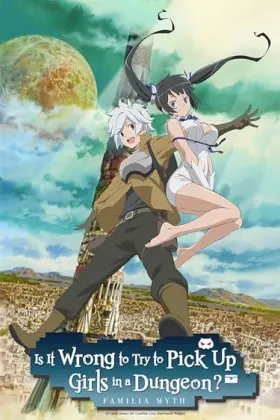 Is It Wrong to Try to Pick Up Girls in a Dungeon? - Web Serie complete free on Castle