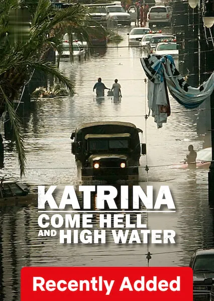 TV series poster: Katrina: Come Hell and High Water