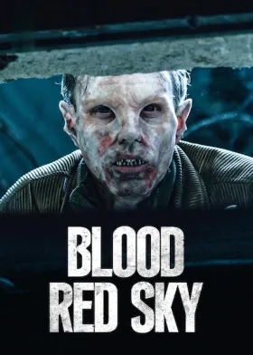 Blood Red Sky - Movie free on Castle