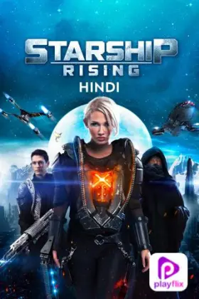 Starship: Rising - Movie free on Castle
