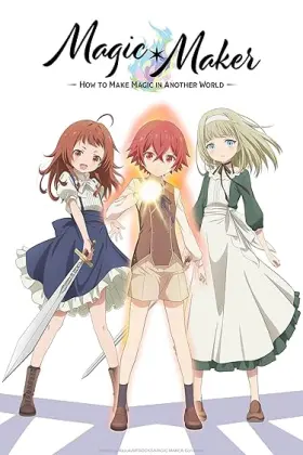 Magic Maker -Isekai Mahou no Tsukurikata - Web Serie complete free on Castle