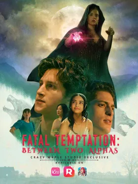 Fatal Temptation: Between Two Alphas - Web Serie complete free on Castle