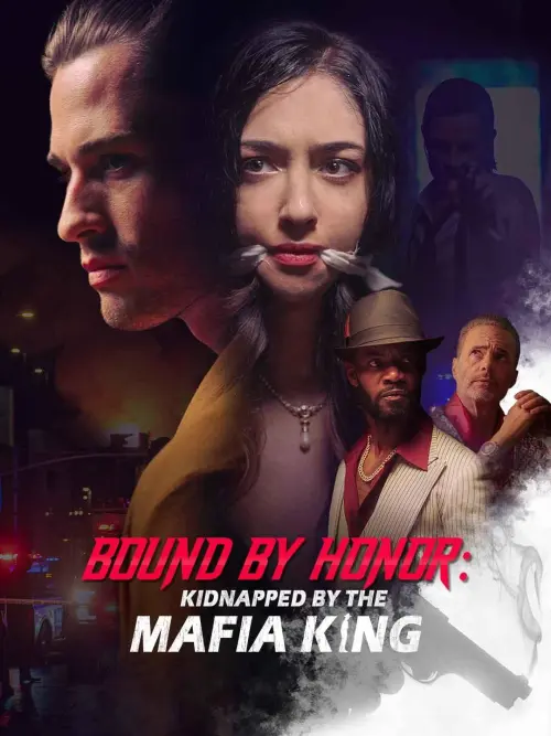 Movie Poster: Bound by Honor: Kidnapped by the Mafia King